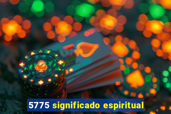 5775 significado espiritual
